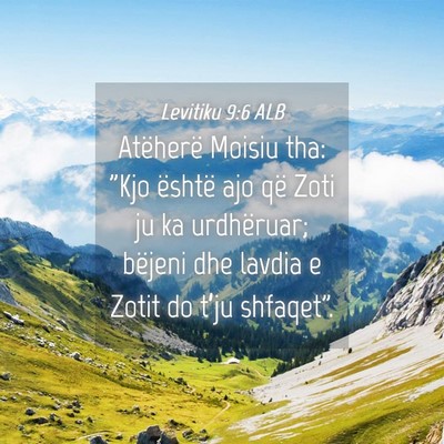 Picture 04 - Levitiku 9:6 ALB - Atëherë Moisiu tha: 
