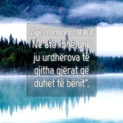Picture 04 - Ligji i Përtërirë 1:18 ALB - Në atë kohë unë ju urdhërova të gjitha - Bible Verse Picture