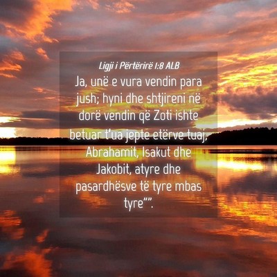 Picture 04 - Ligji i Përtërirë 1:8 ALB - Ja, unë e vura vendin para jush; hyni dhe - Bible Verse Picture