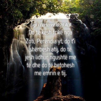 Picture 04 - Ligji i Përtërirë 10:20 ALB - Do të kesh frikë nga Zoti, Perëndia yt, do - Bible Verse Picture