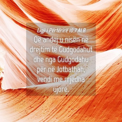 Picture 04 - Ligji i Përtërirë 10:7 ALB - Që andej u nisën në drejtim të Gudgodahut dhe - Bible Verse Picture