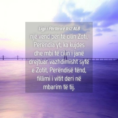 Picture 04 - Ligji i Përtërirë 11:12 ALB - një vend për të cilin Zoti, Perëndia yt, ka - Bible Verse Picture