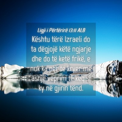 Picture 04 - Ligji i Përtërirë 13:11 ALB - Kështu tërë Izraeli do ta dëgjojë këtë - Bible Verse Picture