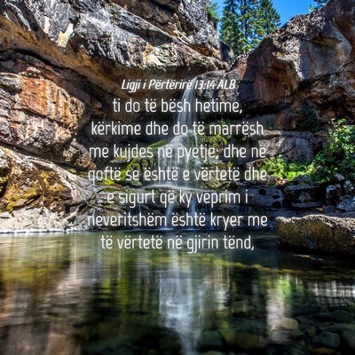 Picture 04 - Ligji i Përtërirë 13:14 ALB - ti do të bësh hetime, kërkime dhe do të - Bible Verse Picture