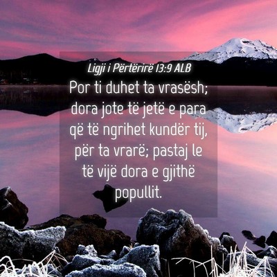 Picture 04 - Ligji i Përtërirë 13:9 ALB - Por ti duhet ta vrasësh; dora jote të jetë e - Bible Verse Picture