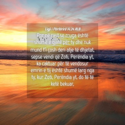 Picture 04 - Ligji i Përtërirë 14:24 ALB - Por në rast se rruga është shumë e gjatë - Bible Verse Picture