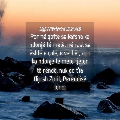 Picture 04 - Ligji i Përtërirë 15:21 ALB - Por në qoftë se kafsha ka ndonjë të metë, - Bible Verse Picture