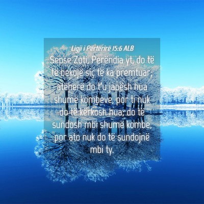 Picture 04 - Ligji i Përtërirë 15:6 ALB - Sepse Zoti, Perëndia yt, do të të bekojë siç - Bible Verse Picture
