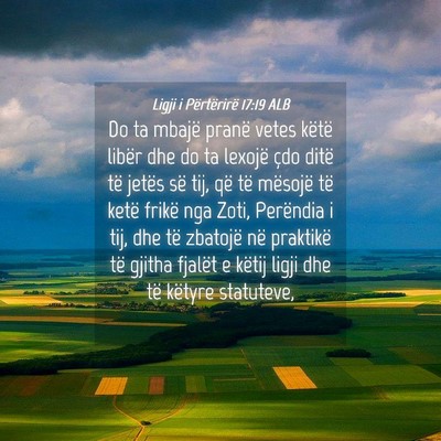 Picture 04 - Ligji i Përtërirë 17:19 ALB - Do ta mbajë pranë vetes këtë libër dhe do ta - Bible Verse Picture