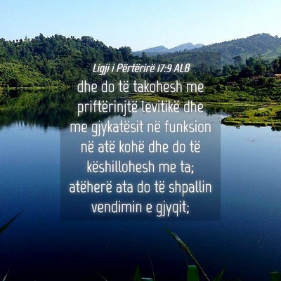 Picture 04 - Ligji i Përtërirë 17:9 ALB - dhe do të takohesh me priftërinjtë levitikë - Bible Verse Picture