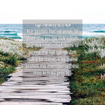Picture 04 - Ligji i Përtërirë 18:22 ALB - Kur profeti flet në emër të Zotit dhe kjo gjë - Bible Verse Picture
