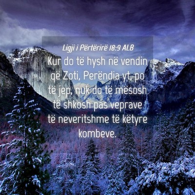 Picture 04 - Ligji i Përtërirë 18:9 ALB - Kur do të hysh në vendin që Zoti, Perëndia - Bible Verse Picture