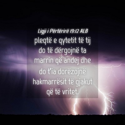 Picture 04 - Ligji i Përtërirë 19:12 ALB - pleqtë e qytetit të tij do të dërgojnë ta - Bible Verse Picture
