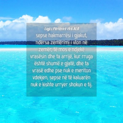 Picture 04 - Ligji i Përtërirë 19:6 ALB - sepse hakmarrësi i gjakut, ndërsa zemërimi i - Bible Verse Picture