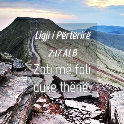 Picture 04 - Ligji i Përtërirë 2:17 ALB - Zoti më foli duke - Bible Verse Picture