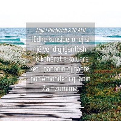 Picture 04 - Ligji i Përtërirë 2:20 ALB - (Edhe konsiderohej si një vend gjigantësh; në - Bible Verse Picture