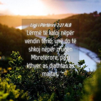 Picture 04 - Ligji i Përtërirë 2:27 ALB - Lërmë të kaloj nëpër vendin tënd; unë do - Bible Verse Picture