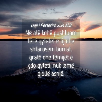Picture 04 - Ligji i Përtërirë 2:34 ALB - Në atë kohë pushtuam tërë qytetet e tij dhe - Bible Verse Picture