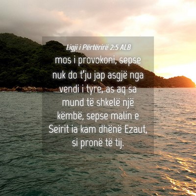 Picture 04 - Ligji i Përtërirë 2:5 ALB - mos i provokoni, sepse nuk do t’ju jap asgjë - Bible Verse Picture