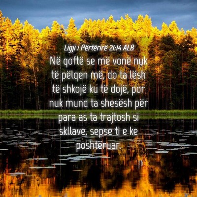 Picture 04 - Ligji i Përtërirë 21:14 ALB - Në qoftë se më vonë nuk të pëlqen më, do - Bible Verse Picture
