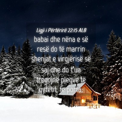 Picture 04 - Ligji i Përtërirë 22:15 ALB - babai dhe nëna e së resë do të marrin shenjat - Bible Verse Picture