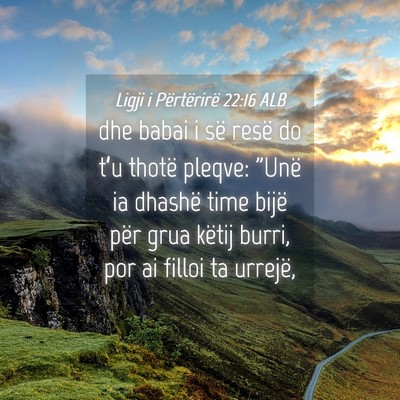 Picture 04 - Ligji i Përtërirë 22:16 ALB - dhe babai i së resë do t’u thotë pleqve: - Bible Verse Picture