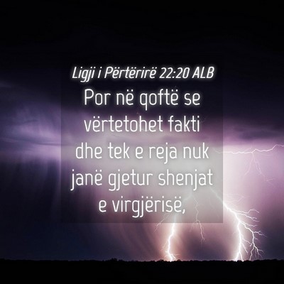 Picture 04 - Ligji i Përtërirë 22:20 ALB - Por në qoftë se vërtetohet fakti dhe tek e - Bible Verse Picture