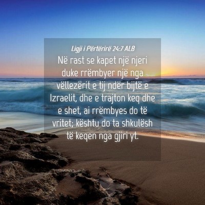 Picture 04 - Ligji i Përtërirë 24:7 ALB - Në rast se kapet një njeri duke rrëmbyer një - Bible Verse Picture