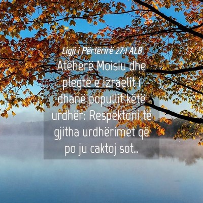 Picture 04 - Ligji i Përtërirë 27:1 ALB - Atëherë Moisiu dhe pleqtë e Izraelit i dhanë - Bible Verse Picture