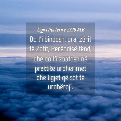 Picture 04 - Ligji i Përtërirë 27:10 ALB - Do t’i bindesh, pra, zërit të Zotit, - Bible Verse Picture