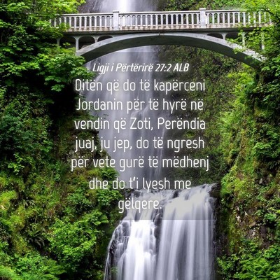 Picture 04 - Ligji i Përtërirë 27:2 ALB - Ditën që do të kapërceni Jordanin për të - Bible Verse Picture