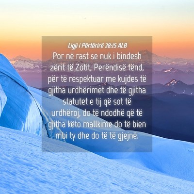 Picture 04 - Ligji i Përtërirë 28:15 ALB - Por në rast se nuk i bindesh zërit të Zotit, - Bible Verse Picture