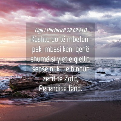 Picture 04 - Ligji i Përtërirë 28:62 ALB - Kështu do të mbeteni pak, mbasi keni qenë - Bible Verse Picture