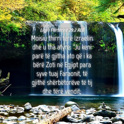 Picture 04 - Ligji i Përtërirë 29:2 ALB - Moisiu thirri tërë Izraelin dhe u tha atyre: - Bible Verse Picture