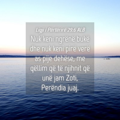 Picture 04 - Ligji i Përtërirë 29:6 ALB - Nuk keni ngrënë bukë dhe nuk keni pirë verë - Bible Verse Picture