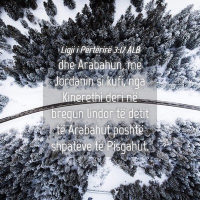 Picture 04 - Ligji i Përtërirë 3:17 ALB - dhe Arabahun, me Jordanin si kufi, nga Kinerethi - Bible Verse Picture