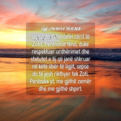 Picture 04 - Ligji i Përtërirë 30:10 ALB - sepse do t’i bindesh zërit të Zotit, - Bible Verse Picture