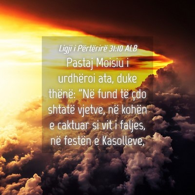 Picture 04 - Ligji i Përtërirë 31:10 ALB - Pastaj Moisiu i urdhëroi ata, duke thënë: 