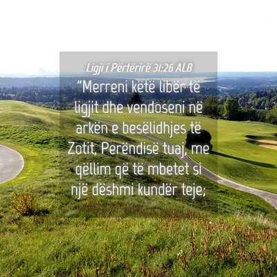 Picture 04 - Ligji i Përtërirë 31:26 ALB - 