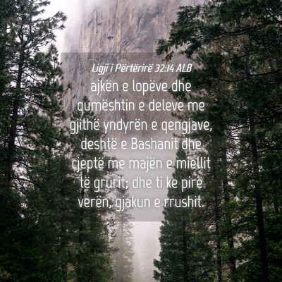 Picture 04 - Ligji i Përtërirë 32:14 ALB - ajkën e lopëve dhe qumështin e deleve me - Bible Verse Picture