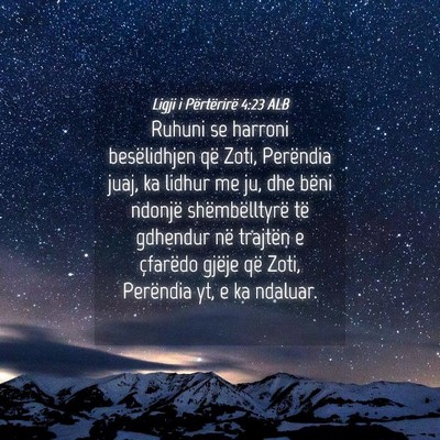 Picture 04 - Ligji i Përtërirë 4:23 ALB - Ruhuni se harroni besëlidhjen që Zoti, - Bible Verse Picture