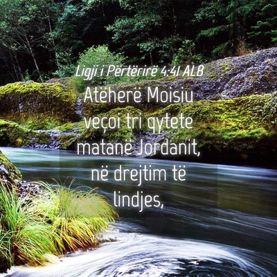 Picture 04 - Ligji i Përtërirë 4:41 ALB - Atëherë Moisiu veçoi tri qytete matanë - Bible Verse Picture