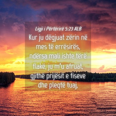 Picture 04 - Ligji i Përtërirë 5:23 ALB - Kur ju dëgjuat zërin në mes të errësirës, - Bible Verse Picture
