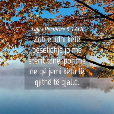 Picture 04 - Ligji i Përtërirë 5:3 ALB - Zoti e lidhi këtë besëlidhje jo me etërit - Bible Verse Picture