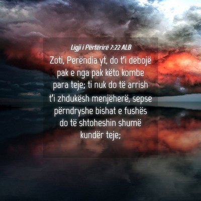 Picture 04 - Ligji i Përtërirë 7:22 ALB - Zoti, Perëndia yt, do t’i dëbojë pak e nga - Bible Verse Picture