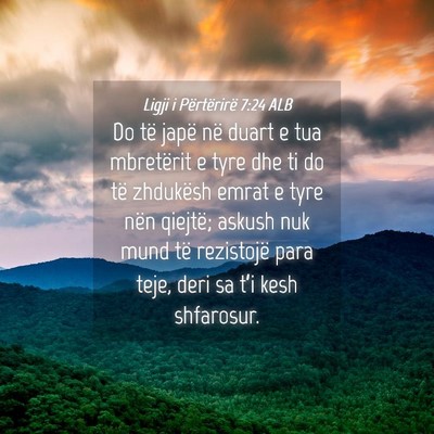 Picture 04 - Ligji i Përtërirë 7:24 ALB - Do të japë në duart e tua mbretërit e tyre - Bible Verse Picture