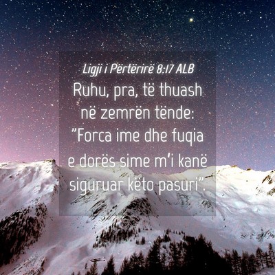 Picture 04 - Ligji i Përtërirë 8:17 ALB - Ruhu, pra, të thuash në zemrën tënde: 