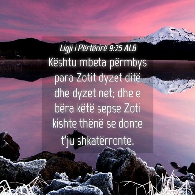 Picture 04 - Ligji i Përtërirë 9:25 ALB - Kështu mbeta përmbys para Zotit dyzet ditë dhe - Bible Verse Picture