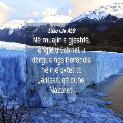 Picture 04 - Luka 1:26 ALB - Në muajin e gjashtë, engjëlli Gabriel u - Bible Verse Picture