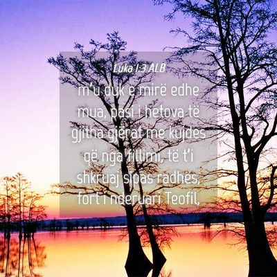 Picture 04 - Luka 1:3 ALB - m’u duk e mirë edhe mua, pasi i hetova të - Bible Verse Picture